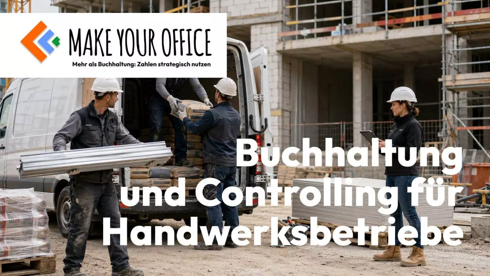 Make Your Office - Buchhaltung und Controlling für Handwerksbetriebe - MYO