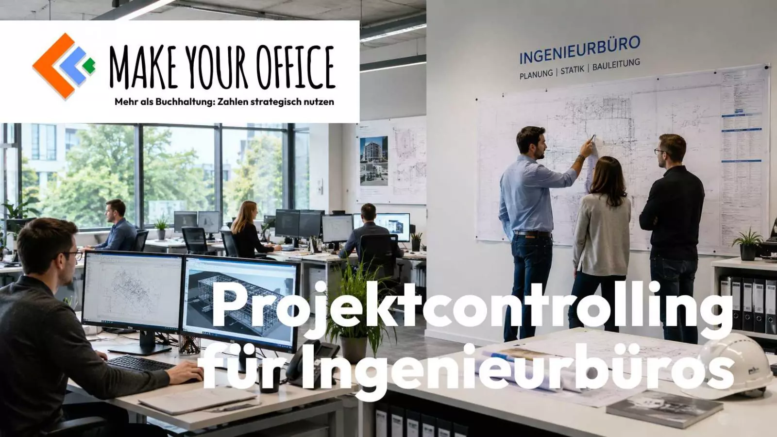 Make Your Office - Projektcontrolling für Ingenieurbüros - MYO